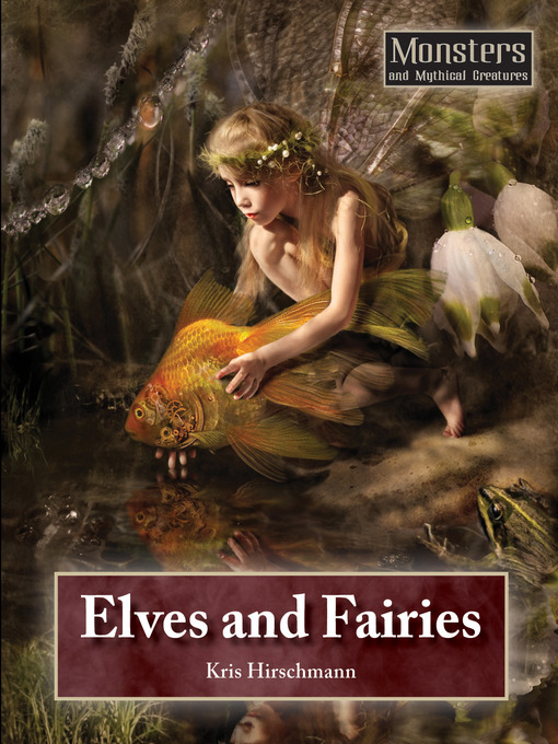 Title details for Elves and Fairies by Kris Hirschmann - Available